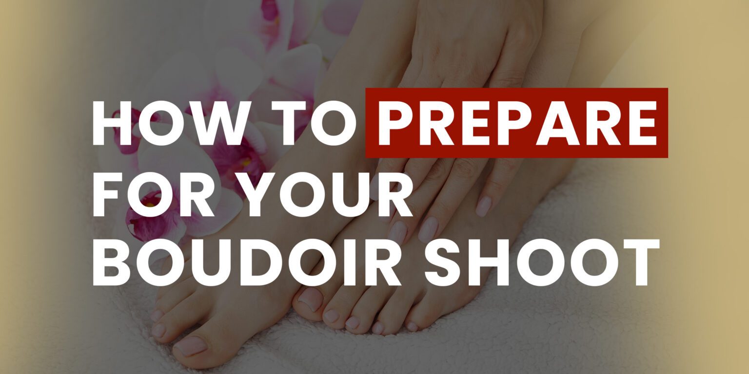 how to prepare for a boudoir session